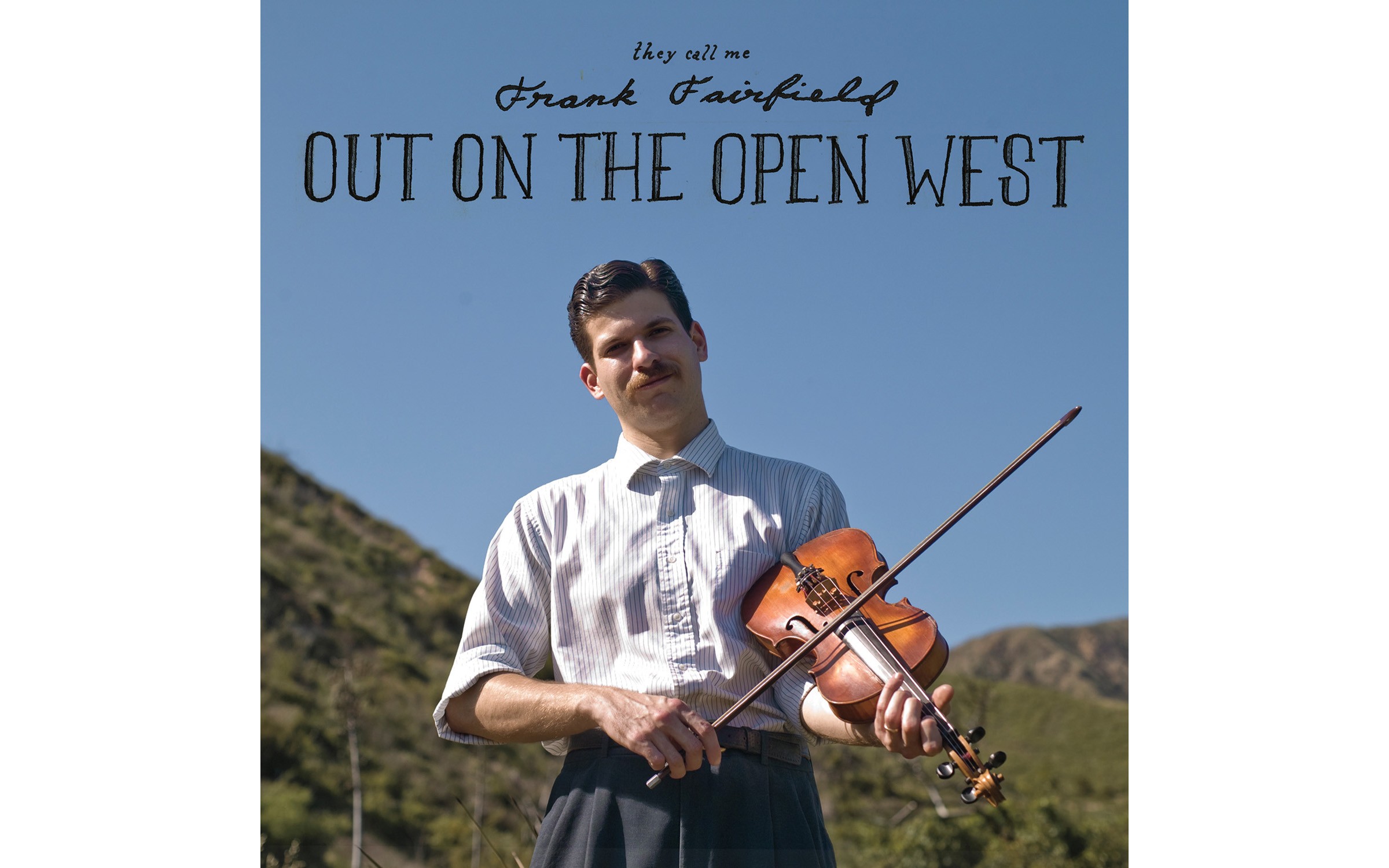 Out on the Open West - BY FRANK FAIRFIELD - TOMPKINS SQUARE
