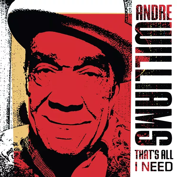 That's All I Need - BY ANDRE WILLIAMS - ALIVE NATURALSOUND