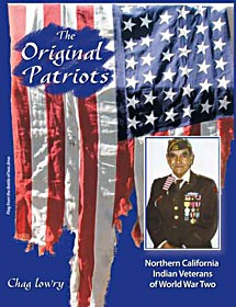 "The Original Patriots: Northern California Indian Veterans of World War Two" by Chag Lowry, Self-published.