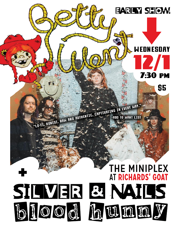 Betty Won't (Minneapolis) + Silver & Nails + Bloody Hunny - Vimarsana News