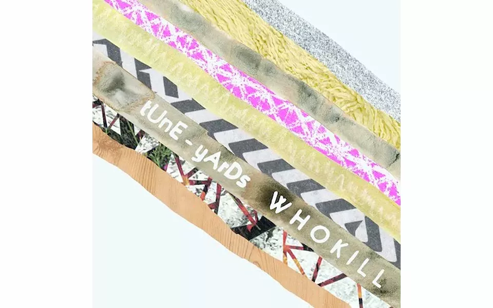 w h o k i l l - BY TUNE-YARDS - 4AD