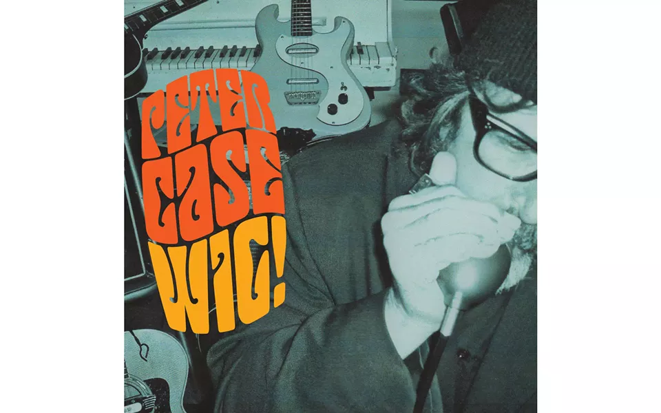 Wig! - BY PETER CASE - YEP ROC