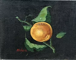 WHAT RHYMES WITH ORANGE? : This ancient little still life could have been had for a few dollars. - PHOTO BY GLEN STARKEY