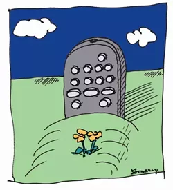 THE DEATH : The old man called his son. - "There's been a death in the family." Then came the long, awkward silence. - "Oh no," the son thought as tears welled up in his eyes. - "Okay Dad, I'll be right over." - "Take your time," the old man says, "I can change the channels manually." - Kyle Williams - Lake Zurich, Ill. - GLEN STARKEY