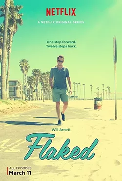 UNPREDICATBLE: Will Arnett stars in the Netflix Original Series 'Flaked' as Chip, a recovering alcoholic with a dark past trying to start over in Venice Beach. - PHOTO COURTESY OF NETFLIX