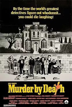 MADCAP MURDER MYSTERY: A stellar cast plays parodies of literature’s great detectives in 1976’s Murder by Death. Sadly, much of its humor is off-color, offensive, and falls flat in a modern context. - PHOTO COURTESY OF COLUMBIA PICTURES