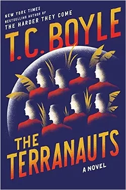 STRANGER THAN FICTION: 'The Terranauts' by T.C. Boyle is based on the real-life 1991 Biosphere 2 experiment in Arizona. The four men and four women who volunteered to inhabit this Earth simulator to test the feasibility of colonizing Mars, were supposed to stay locked inside for two years. But just 12 days in, an injured crewmember was evacuated. - IMAGE COURTESY OF T.C. BOYLE