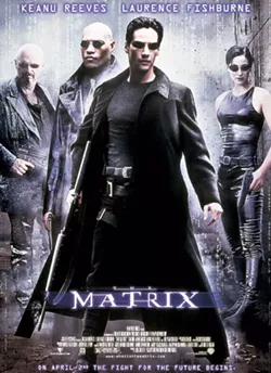 LAST CHANCE Take the red pill for a journey through the eye-opening futuristic dystopian society of The Matrix. - PHOTO COURTESY OF WARNER BROS