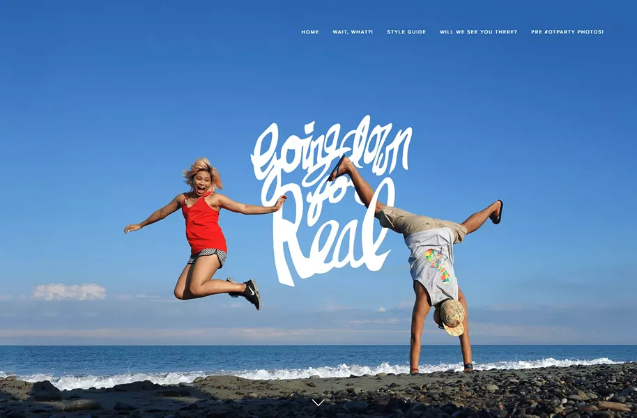 HAVE FUN It's your wedding. It's your wedding website. It's your story. Have fun with all of it—the pictures, the bio, the details, everything is a reflection of you as a couple. - IMAGE COURTESY OF APRACTICALWEDDING.COM