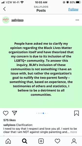 CONTROVERSY Screenshots of posts Sally Loo's Wholesome Café owner Jennifer Fullarton made to her personal Instagram account recently went viral and were widely criticized as being racist and anti-LGBTQ-plus. The owner of the SLO cafe later clarified that her issue with the Black Lives Matter movement is a passage in its mission statement regarding disrupting the "Western-prescribed nuclear family structure requirement." - SCREENSHOT FROM INSTAGRAM