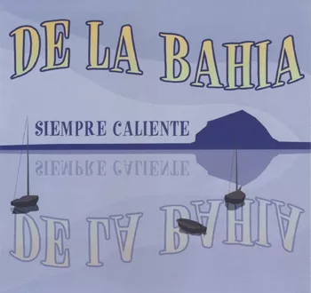 ALWAYS HOT! : De La Bahia will play selections from their album Siempre Caliente, as well as Latin jazz classics, at D'Anbino Cellars on April 9. - IMAGE COURTESY OF DE LA BAHIA