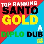 DIPLO / SANTOGOLD—TOP RANKING: