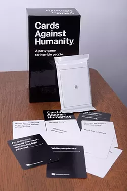 Cards Against Humanity. - GARETT FISBECK