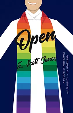 Open: A Memoir of Faith, Family, and Sexuality in the Heartland - LITERATI PRESS / PROVIDED