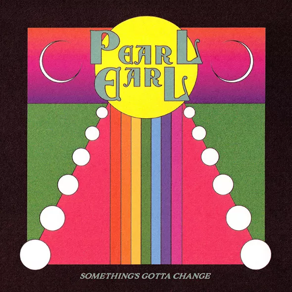 The single “Something’s Gotta Change” was released in May. - PROVIDED