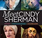 Meet Cindy Sherman: Artist, Photographer, Chameleon