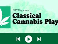 CITY's Classical Cannabis Playlist