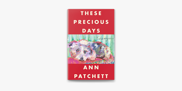 Iron Book Group: "These Precious Days" by Ann Patchett - Vimarsana News