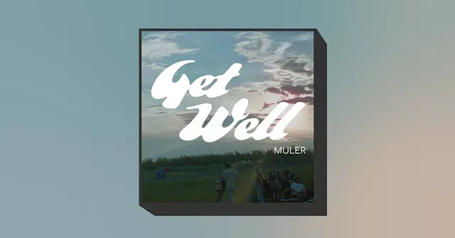 Muler parties like it's 2003 on melodic, moody new album 'Get Well' - Vimarsana News