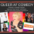 Queer AF Comedy @ Urban Euphoria