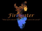 Firewater - A New Play - Uploaded by Samantha Marchant