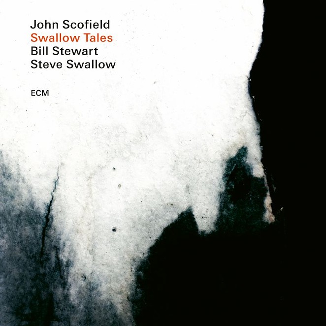 Scofield's 2020 album Swallow Tales celebrates the compositions of his friend and mentor Steve Swallow. - COURTESY IMAGE / ECM RECORDS