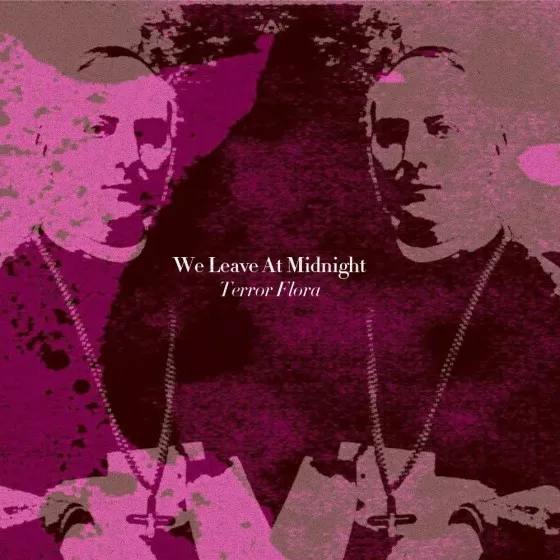 The cover of We Leave At Midnight's impending Terror Flora EP - COURTESY