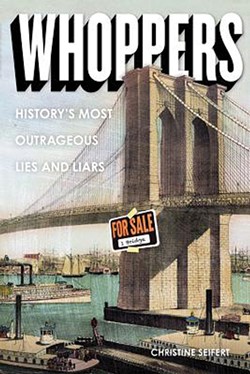 Christine Seifert: Whoppers: History's Most Outrageous Lies and Liars