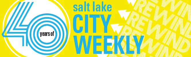 40 years of City Weekly—Volume 10, 1993-1994 | News | Salt Lake City Weekly - Vimarsana News