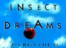A Bug's Life: The Half Life of Gregor Samsa