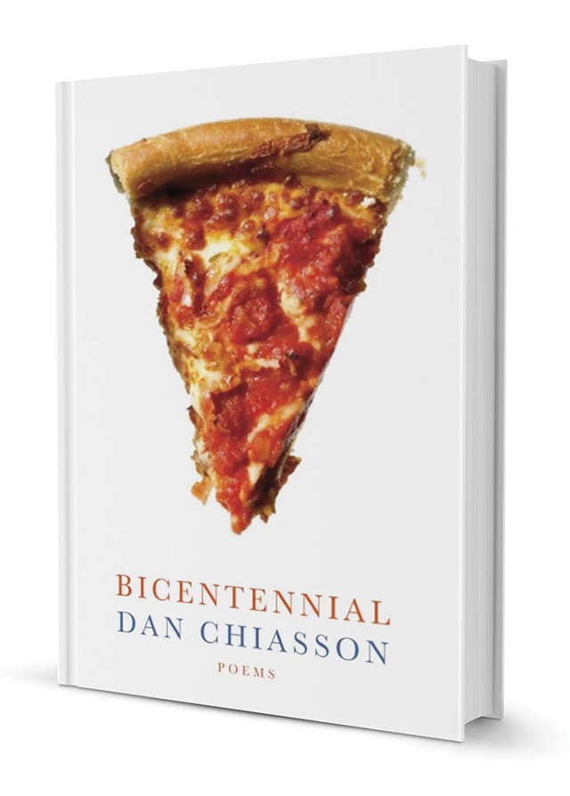 Bicentennial: Poems by Dan Chiasson, Knopf, 96 pages. $26.95.