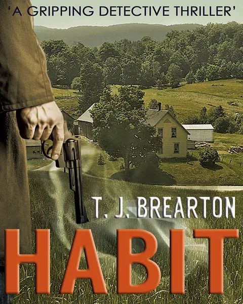 Habit by T.J. Brearton, Joffe Books, 353 pages. $3.99 ebook.
