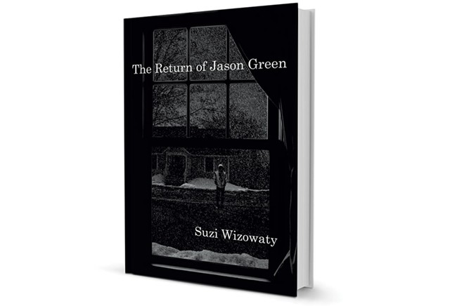 The Return of Jason Green by Suzi Wizowaty, Fomite Press, 316 pages. $15.