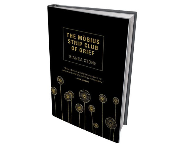 The M&ouml;bius Strip Club of Grief by Bianca Stone, Tin House Books, 90 pages. $15.95