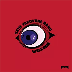 Seth Yacovone Band, Welcome