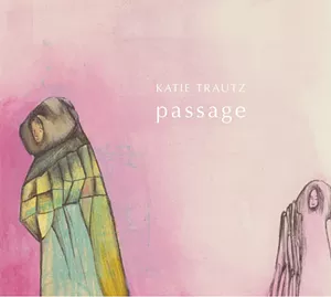 Katie Trautz, Passage