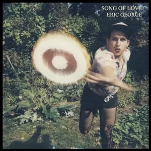 Eric George, Song of Love