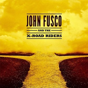 John Fusco, John Fusco and the X-Road Riders