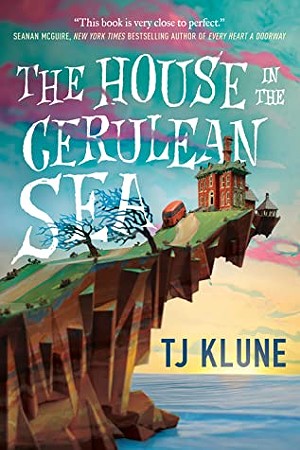 'The House in the Cerulean Sea,' by TJ Klune