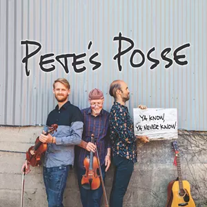 Pete's Posse, Ya Know, Ya Never Know - COURTESY