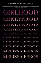 Girlghood by Melissa Febos - COURTESY OF BLOOMSBURY