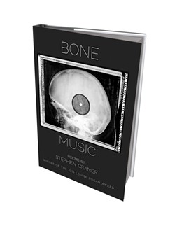 Bone Music by Stephen Cramer, Trio House Press, 106 pages. $16.