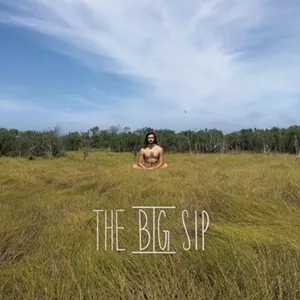 The Big Sip, The Big Sip - COURTESY