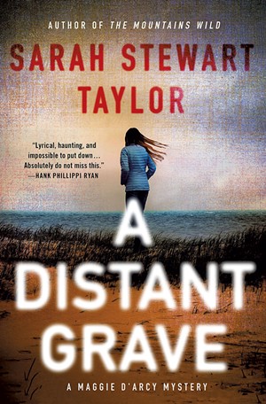 A Distant Grave by Sarah Stewart Taylor, Minotaur Books, 432 pages. $27.99. - COURTESY