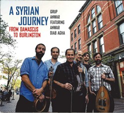 Grup Anwar, A Syrian Journey: From Damascus to Burlington