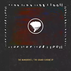 The Mangroves, The Grand Scheme EP