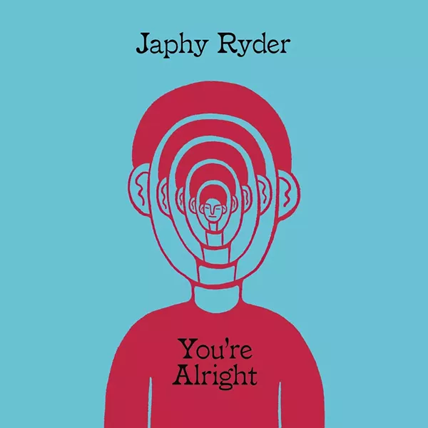 Japhy Ryder, You're Alright