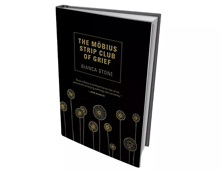 The Möbius Strip Club of Grief by Bianca Stone, Tin House Books, 90 pages. $15.95