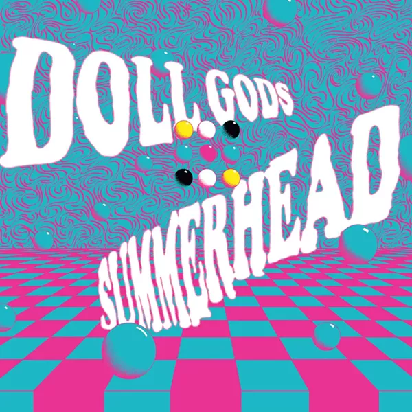 Doll Gods, Summerhead