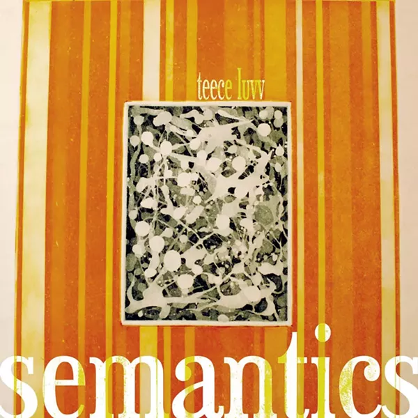 Teece Luvv, Semantics